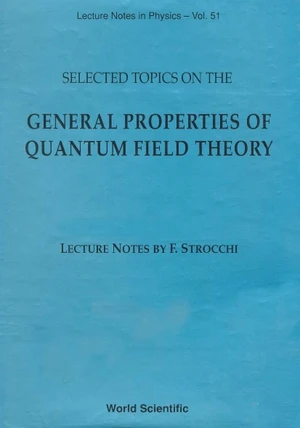 Selected Topics On The General Properties Of Quantum Field Theory