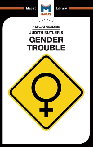 An Analysis of Judith Butler's Gender Trouble