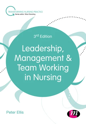 Leadership, Management and Team Working in Nursing