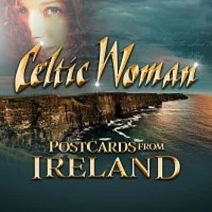 Celtic Woman – Postcards From Ireland