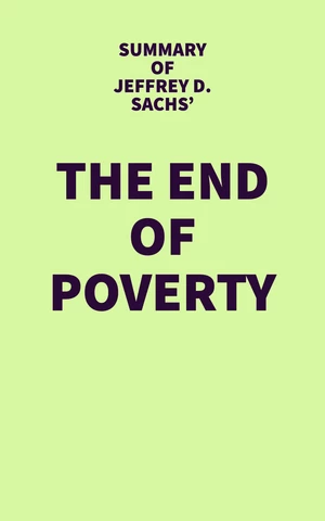 Summary of Jeffrey D. Sachs' The End of Poverty