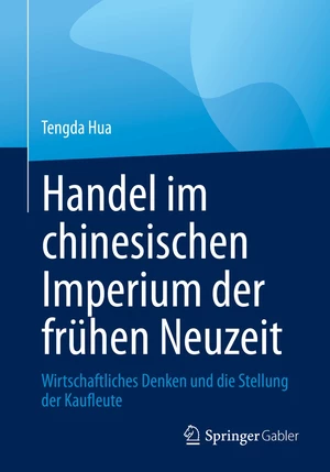 Handel im chinesischen Imperium der frÃ¼hen Neuzeit