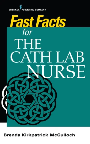 Fast Facts for the Cath Lab Nurse