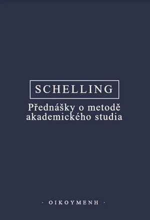 Přednášky o metodě akademického studia - Friedrich Wilhelm J. Schelling