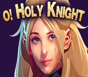 O Holy Knight Steam CD Key