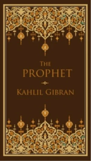 The Prophet - Kahlil Gibran