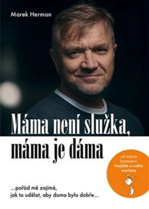 Máma není služka, máma je dáma - Marek Herman