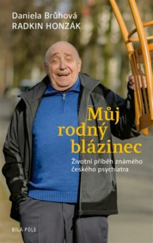 Můj rodný blázinec - Radkin Honzák, Daniela Brůhová