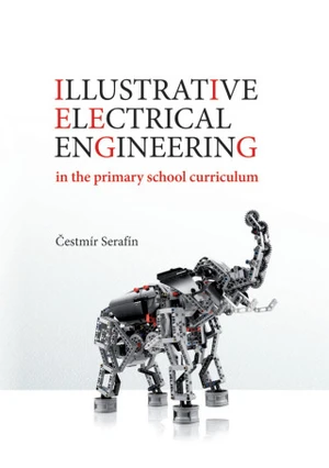 Illustrative electrical engineering in the primary school curriculum - Čestmír Serafín - e-kniha