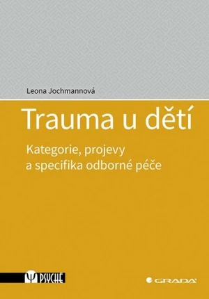 Trauma u dětí - Leona Jochmannová - e-kniha