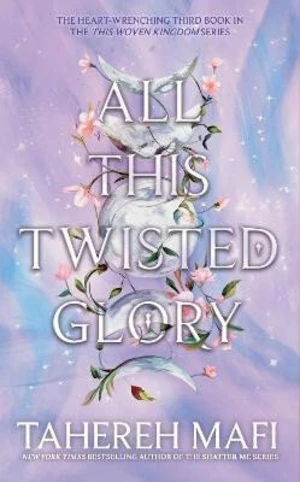 All This Twisted Glory - Tahereh Mafi