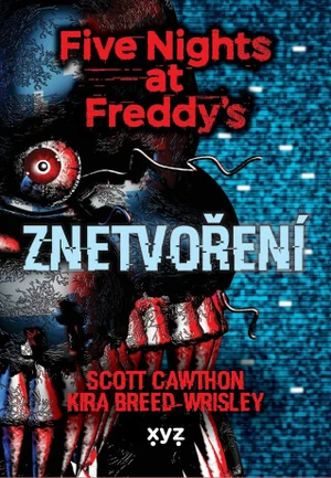 Five Nights at Freddy’s Znetvoření - Scott Cawthon, Breed-Wrisley Kira