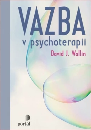 Vazba v psychoterapii - David J. Wallin