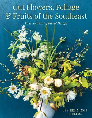 Cut Flowers, Foliage and Fruits of the Southeast