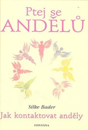 Ptej se andělů - Silke Bader