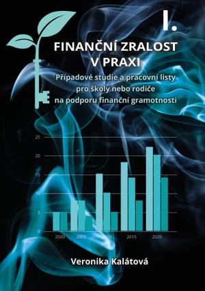 Finanční zralost v praxi I. - Veronika Kalátová - e-kniha