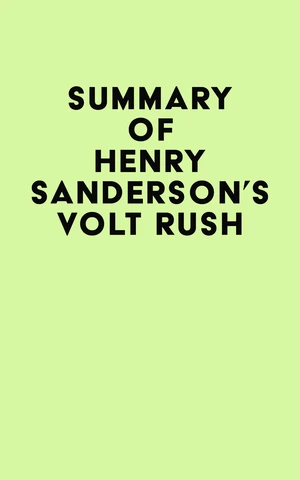 Summary of Henry Sanderson's Volt Rush