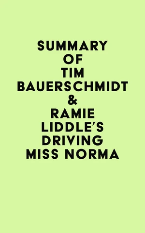 Summary of Tim Bauerschmidt & Ramie Liddle's Driving Miss Norma