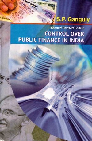 Control Over Public Finance In India Second Edition (Revised)