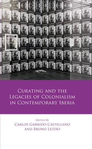 Curating and the Legacies of Colonialism in Contemporary Iberia