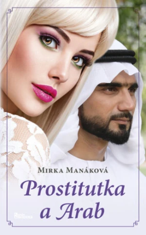 Prostitutka a Arab - Mirka Manáková