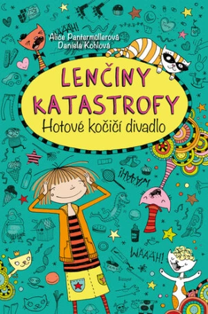 Lenčiny katastrofy Hotové kočičí divadlo - Alice Pantermüllerová