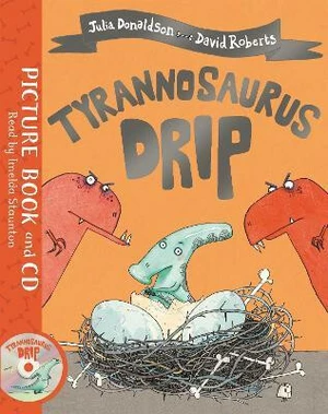 Tyrannosaurus Drip : Book and CD Pack - Julia Donaldsonová