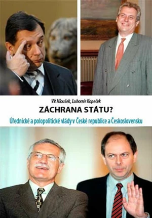 Záchrana státu? - Lubomír Kopeček, Vít Hloušek