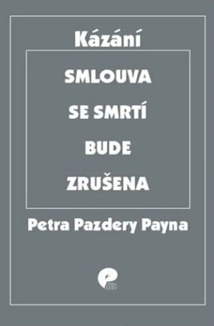 Smlouva se smrtí bude zrušena - Petr Pazdera Payne