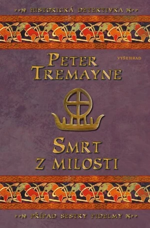 Smrt z milosti - Peter Tremayne - e-kniha