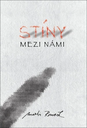 Stíny mezi námi - Rousek Martin