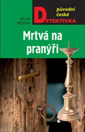 Mrtvá na pranýři - Milan Růžička