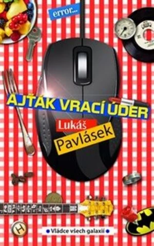 Ajťák vrací úder - Lukáš Pavlásek, Bohuslav Vaněk-Úvalský