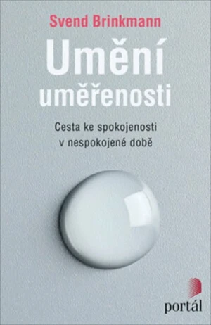 Umění uměřenosti - Svend Brinkmann