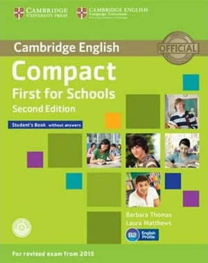 Compact First for Schools Student´s Book without Answers with CD-ROM withTestbank - Barbara Thomas