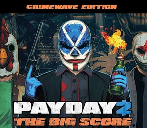 PAYDAY 2 Crimewave Edition The Big Score Game Bundle AR XBOX One CD Key