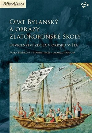 Opat Bylanský a obrazy zlatokorunské školy - Šárka Belšíková, Martin Gaži, Jarmila Hansová