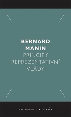 Principy reprezentativní vlády - Bernard Martin