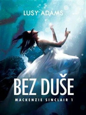 Bez duše - Lucy Adams