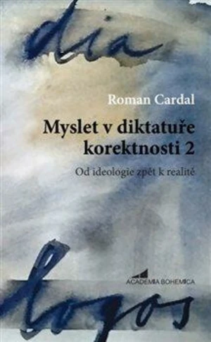 Myslet v diktatuře korektnosti 2 - Roman Cardal