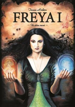 Freya I. - Ve stínu moci - Tereza Richter