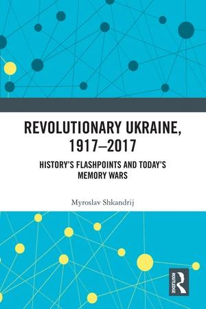 Revolutionary Ukraine, 1917-2017