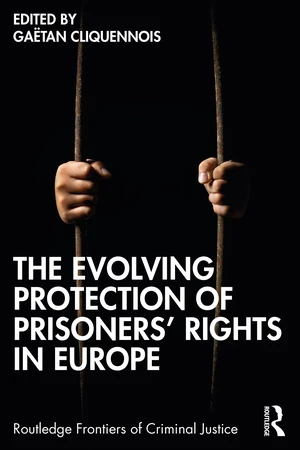 The Evolving Protection of Prisonersâ Rights in Europe