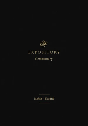 ESV Expository Commentary (Volume 6)