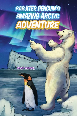 Parjiter Penguinâs Amazing Arctic Adventure