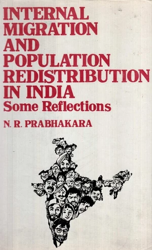 Internal Migration And Population Redistribution In India (Some Reflections)