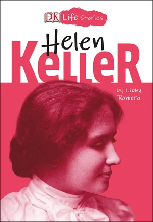 DK Life Stories Helen Keller