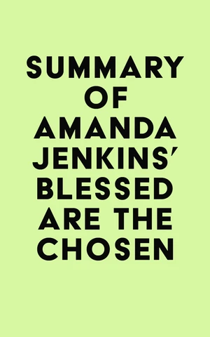 Summary of Amanda Jenkins's Blessed Are the Chosen