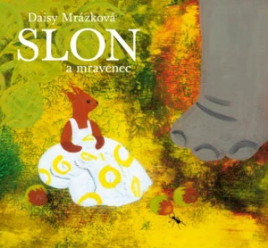 Slon a mravenec - Daisy Mrázková