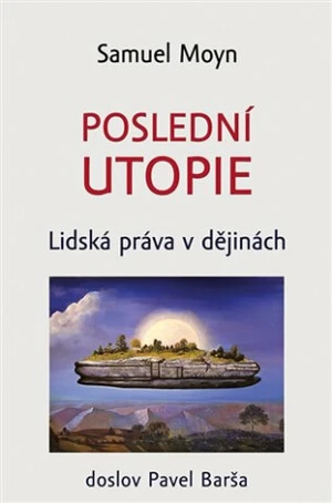 Poslední utopie - Moyn Samuel